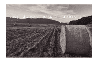Weekly Wastebasket Department