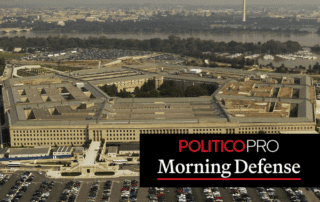 In the News PoliticoProMorningDefense